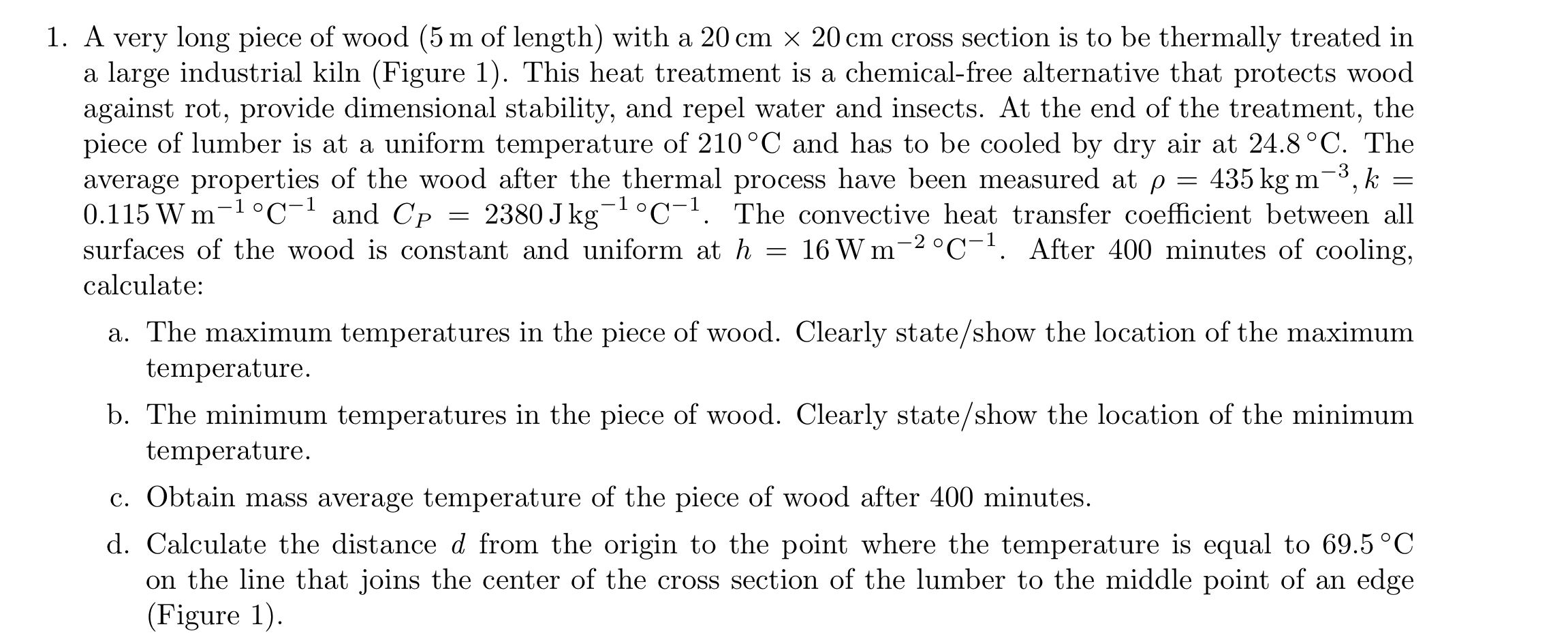 A very long piece of wood ( 5 m of length ) with