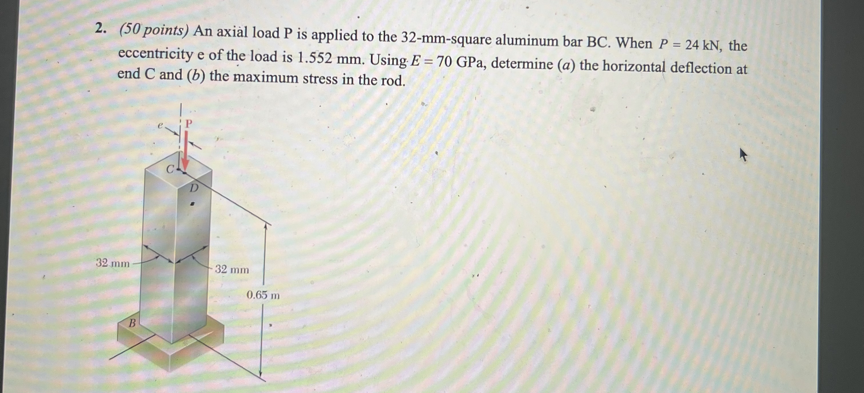 ( 5 0 points ) An axial load P is applied to the