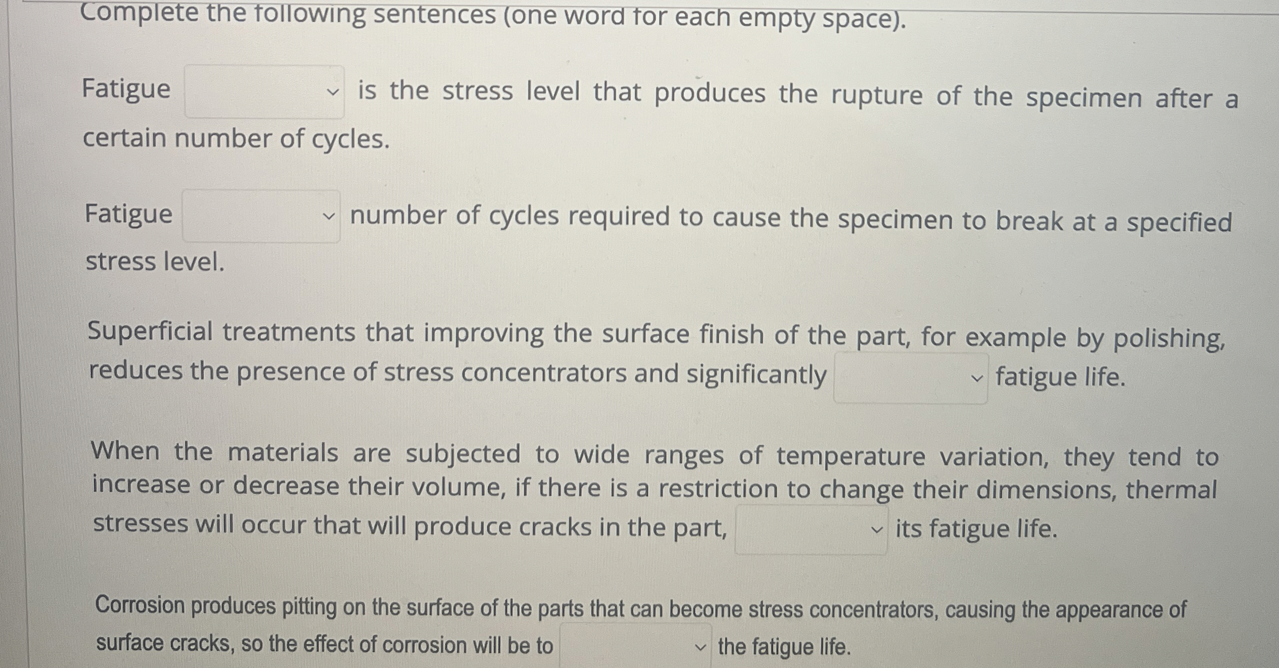 Complete the tollowing sentences ( one word tor