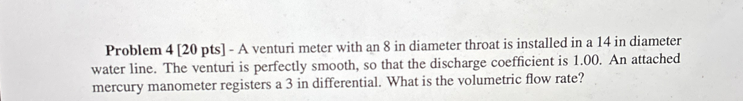Problem 4 [ 2 0 pts ] - A venturi meter with an 8
