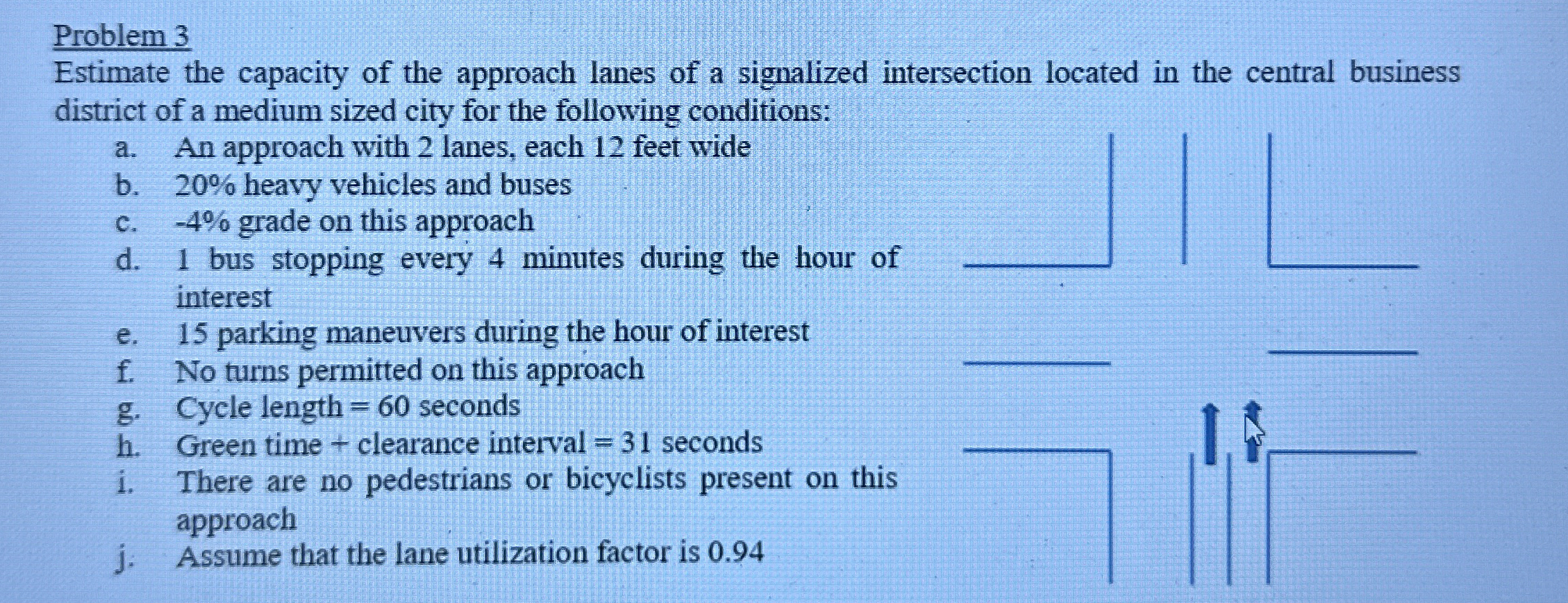 Problem 3 Estimate the capacity of the approach