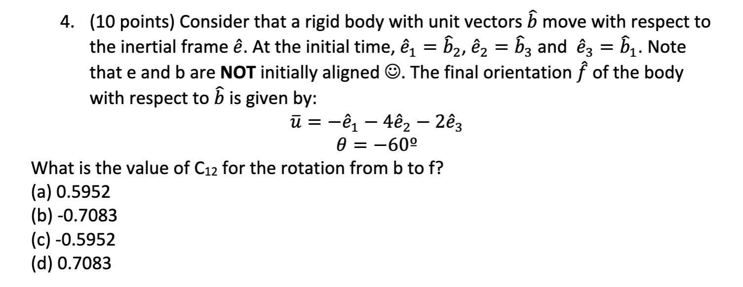( 1 0 points ) Consider that a rigid body with