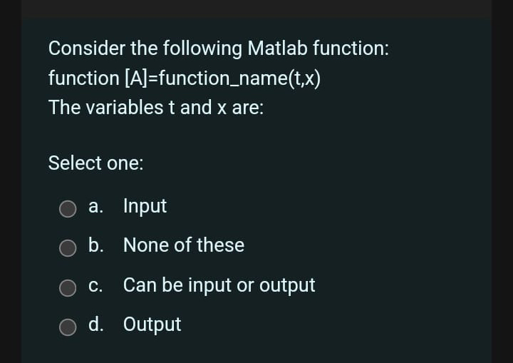 Consider the following Matlab function: function