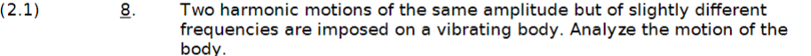 8 . Two harmonic motions of the same amplitude
