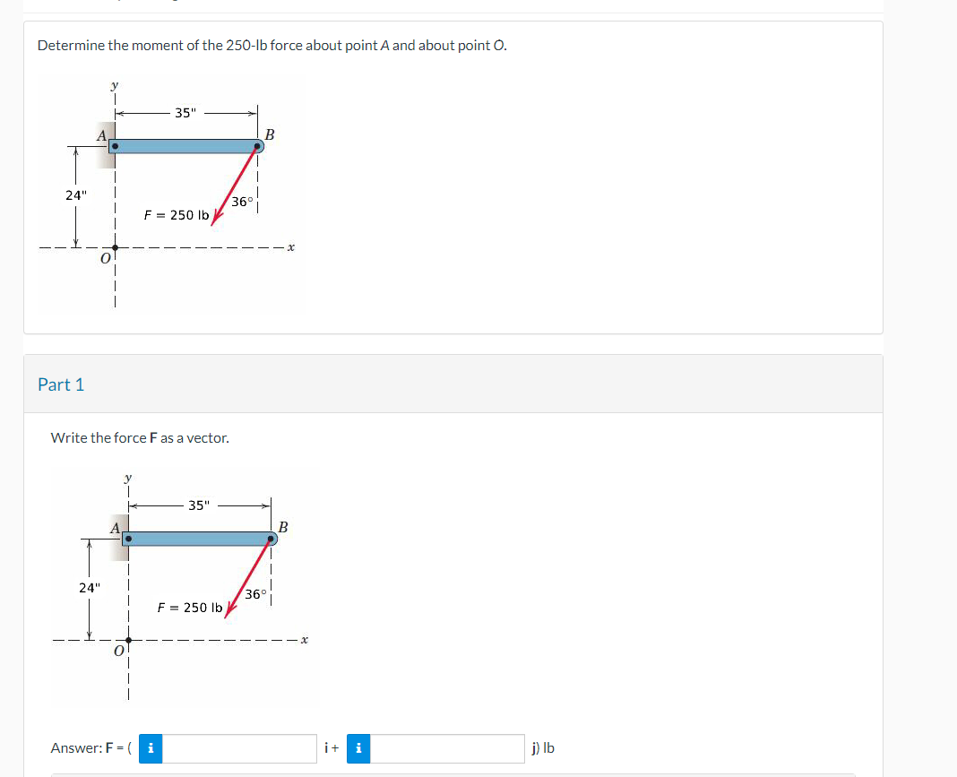 Determine the moment of the 2 5 0 - lb force