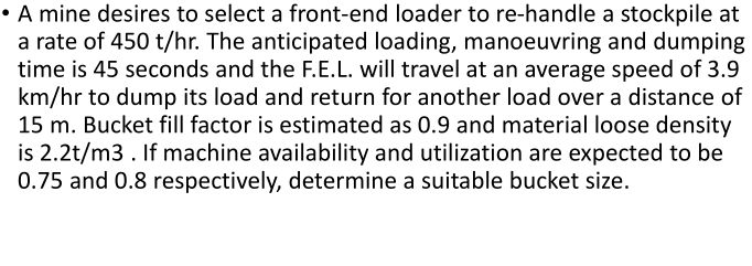A mine desires to select a front - end loader to