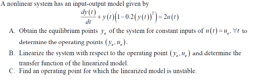 A nonlinear system has an input - output model