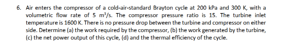 6 . Air enters the compressor of a cold - air -