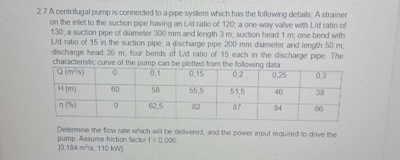 2 7 A centriugal pump is connected to a ppe