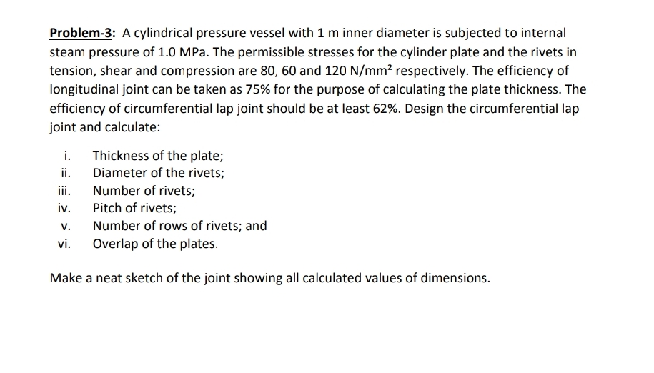 Problem - 3 : A cylindrical pressure vessel with
