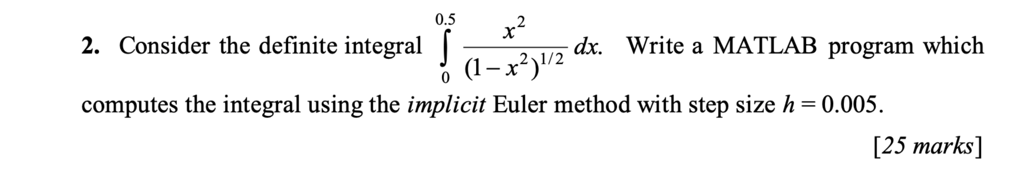 Consider the definite integral 0 0 . 5 x 2 ( 1 -