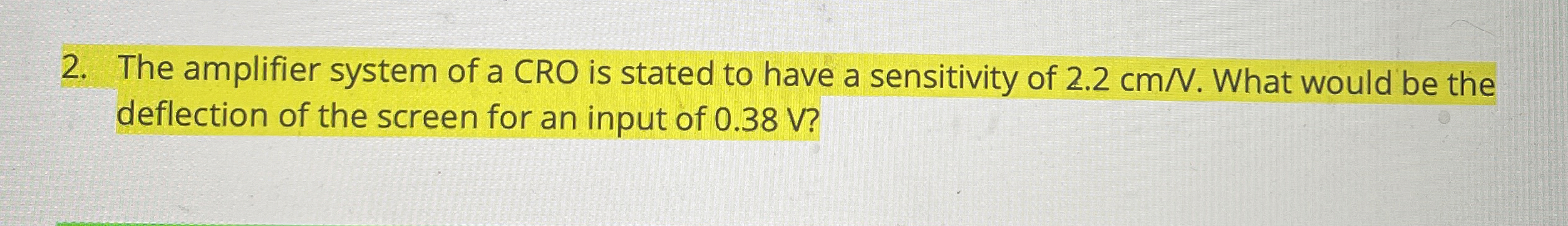 The amplifier system of a CRO is stated to have a