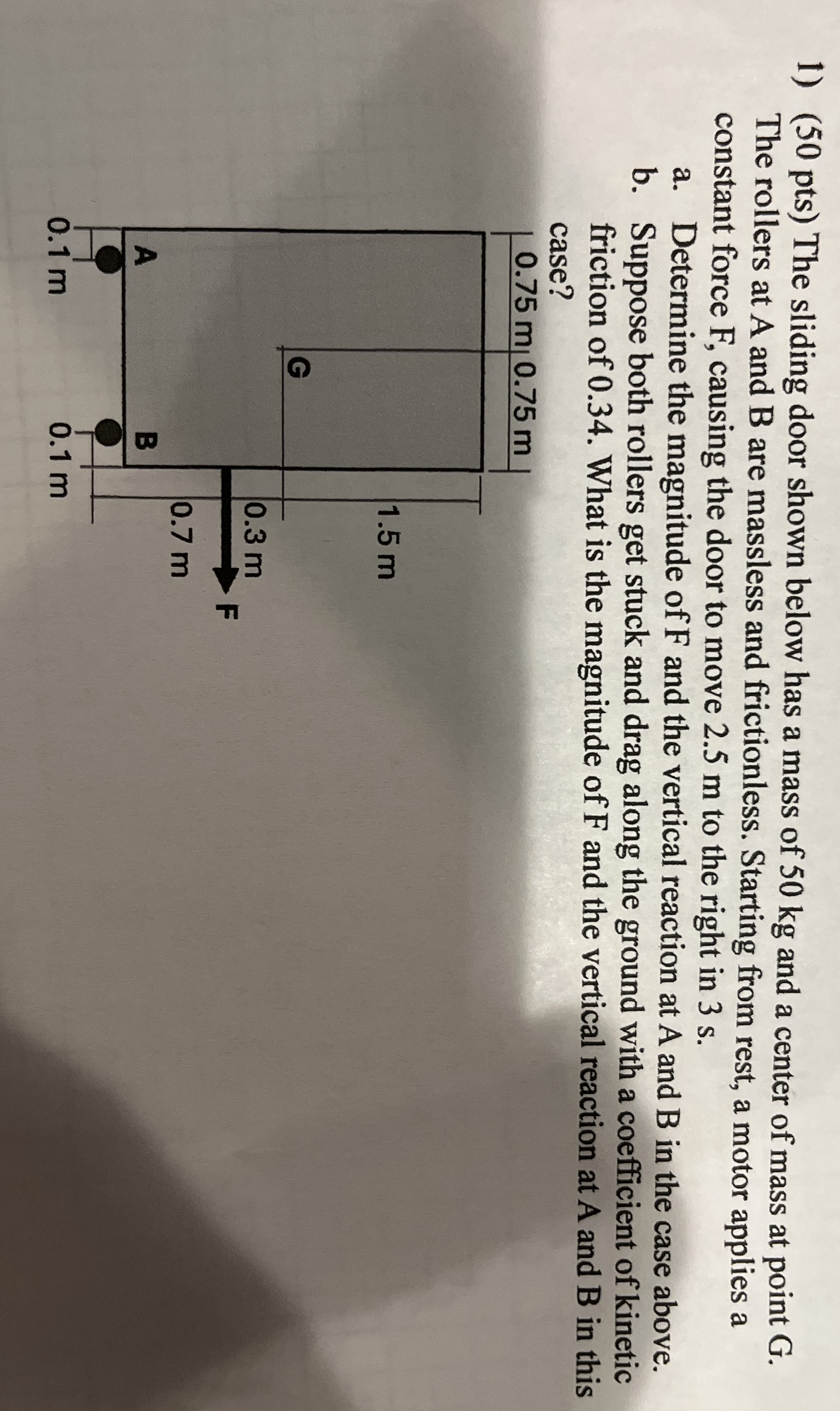 ( 5 0 pts ) The sliding door shown below has a