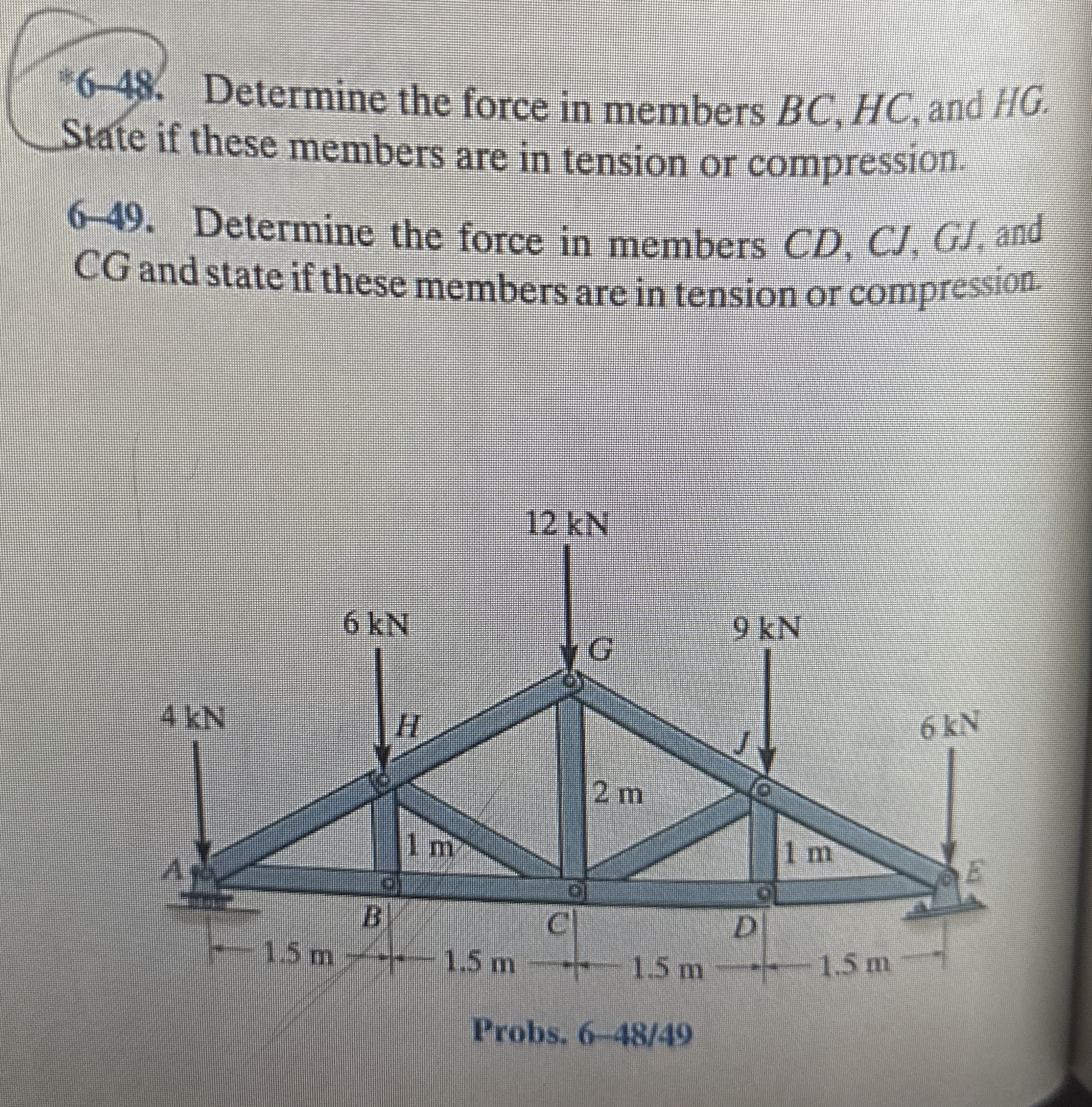 * 6 - 4 8 . Determine the force in members B C ,