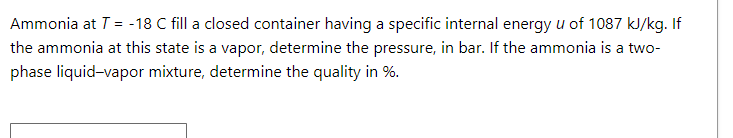 Ammonia at \ ( T = - 1 8 \ mathrm { C } \ ) fill