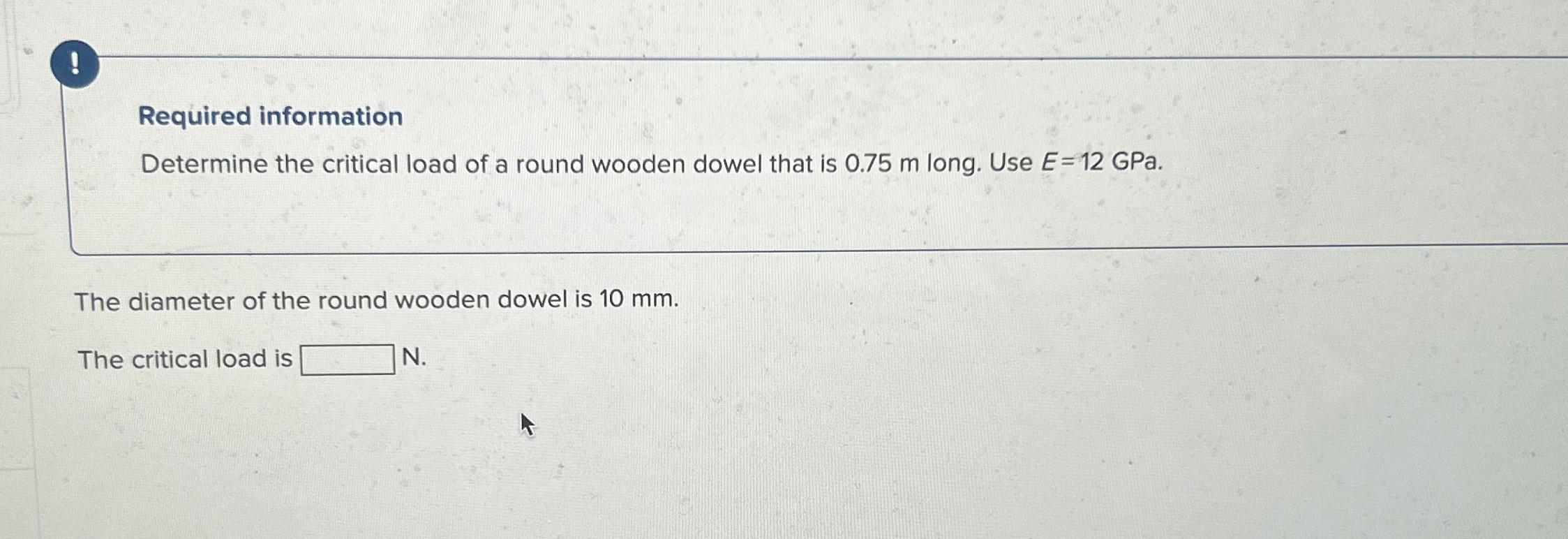 Required information Determine the critical load