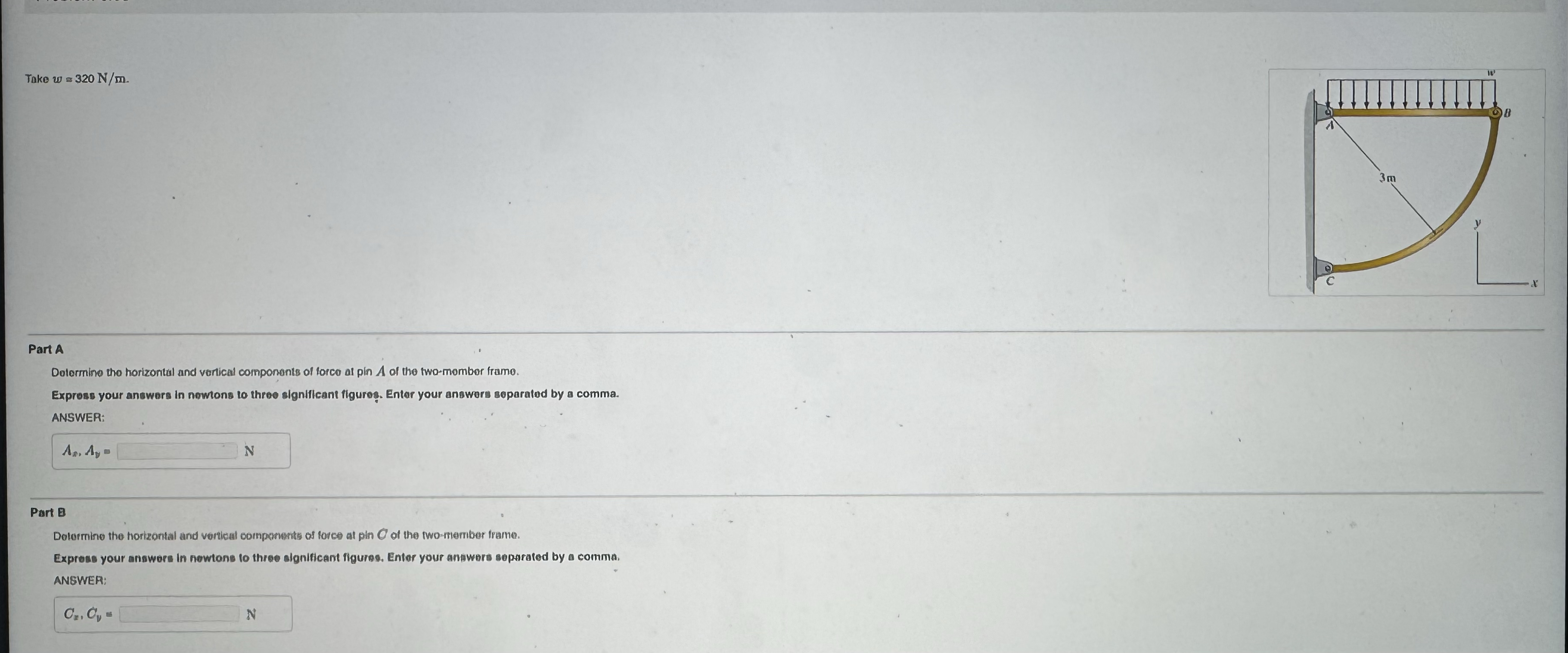 Take w = 3 2 0 N m . Part A Dotermino the