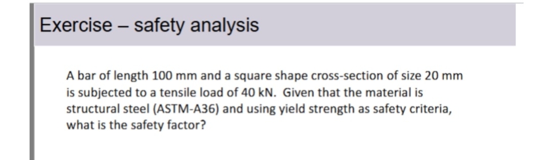 Exercise - safety analysis A bar of length 1 0 0