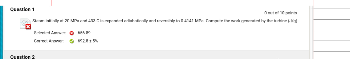 Question 1 0 out of 1 0 points Steam initially at