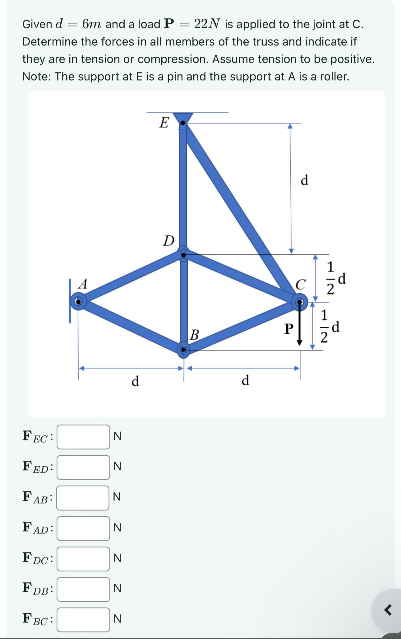 Given d = 6 m and a load P = 2 2 N is applied to