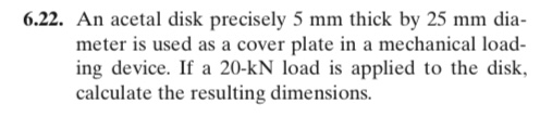 6 . 2 2 . An acetal disk precisely 5 mm thick by