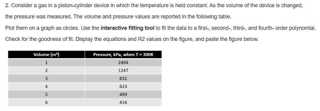 2 . Consider a gas in a piston - cylinder device