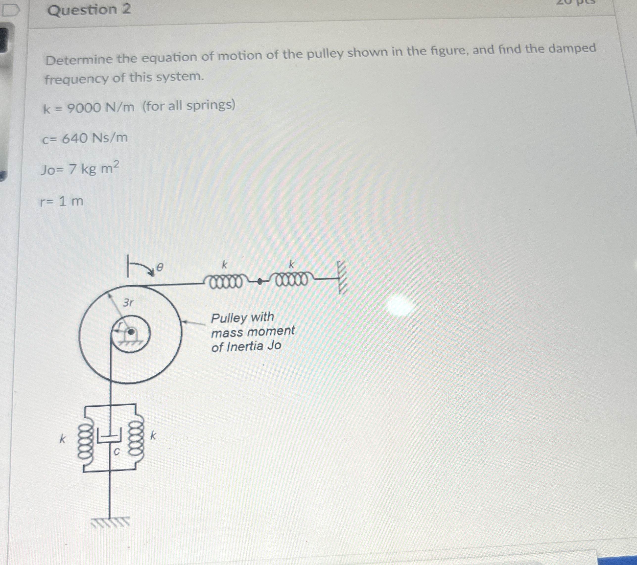 Question 2 Determine the equation of motion of