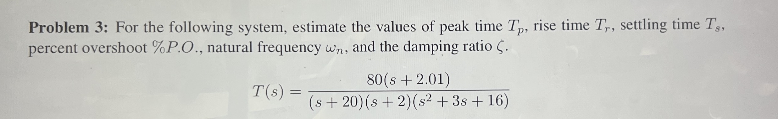 Problem 3 : For the following system, estimate