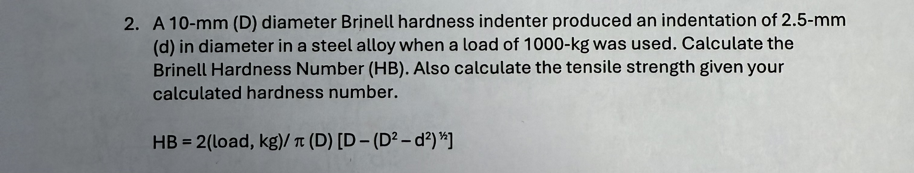 A 1 0 - m m ( D ) diameter Brinell hardness
