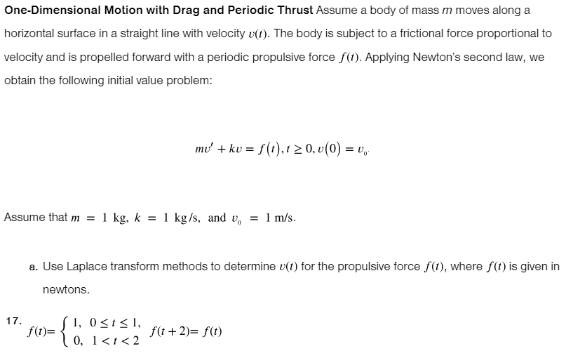 One - Dimensional Motion with Drag and Periodic