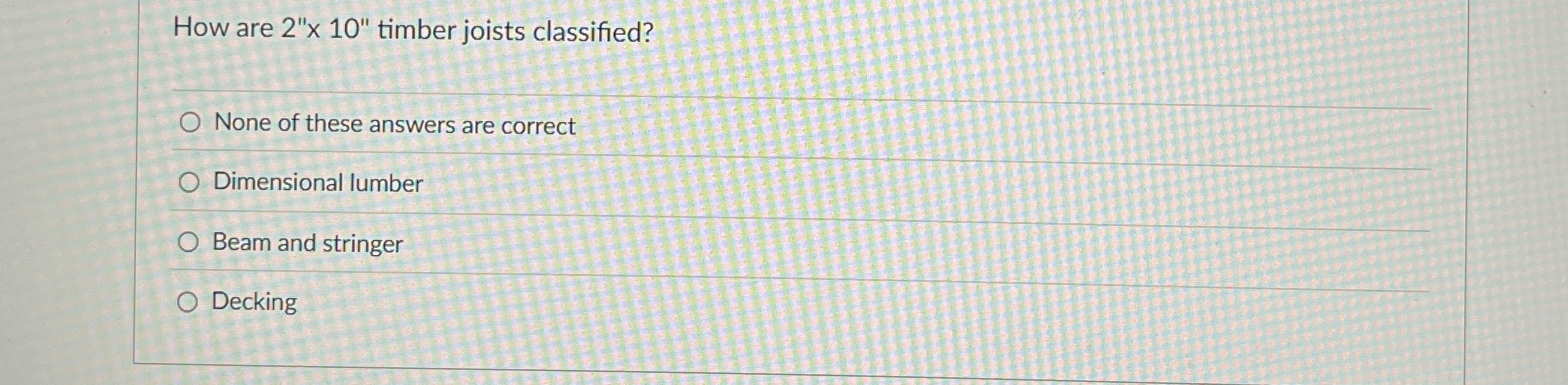 How are 2 x x 1 0 " timber joists classified?