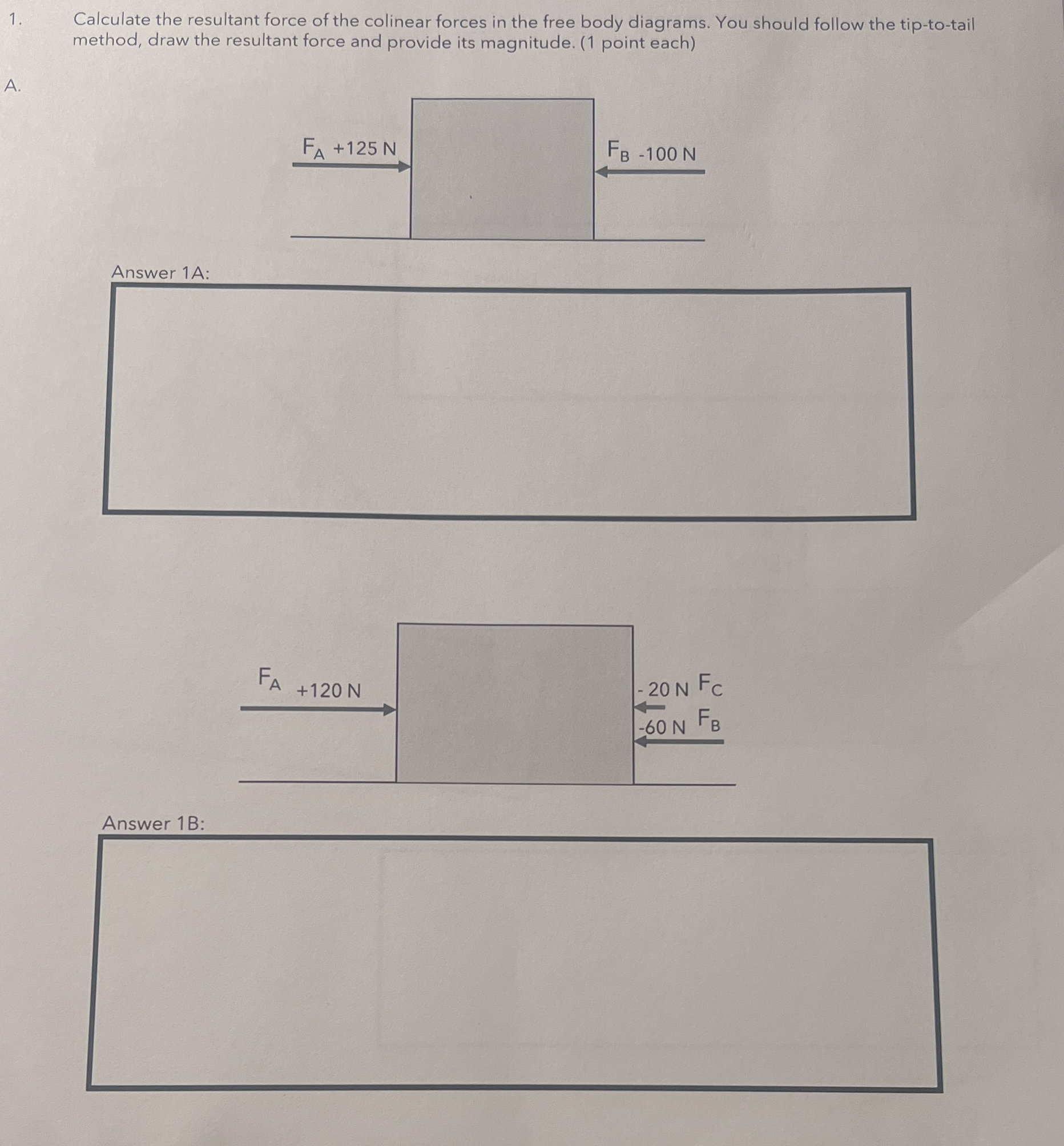 Calculate the resultant force of the colinear