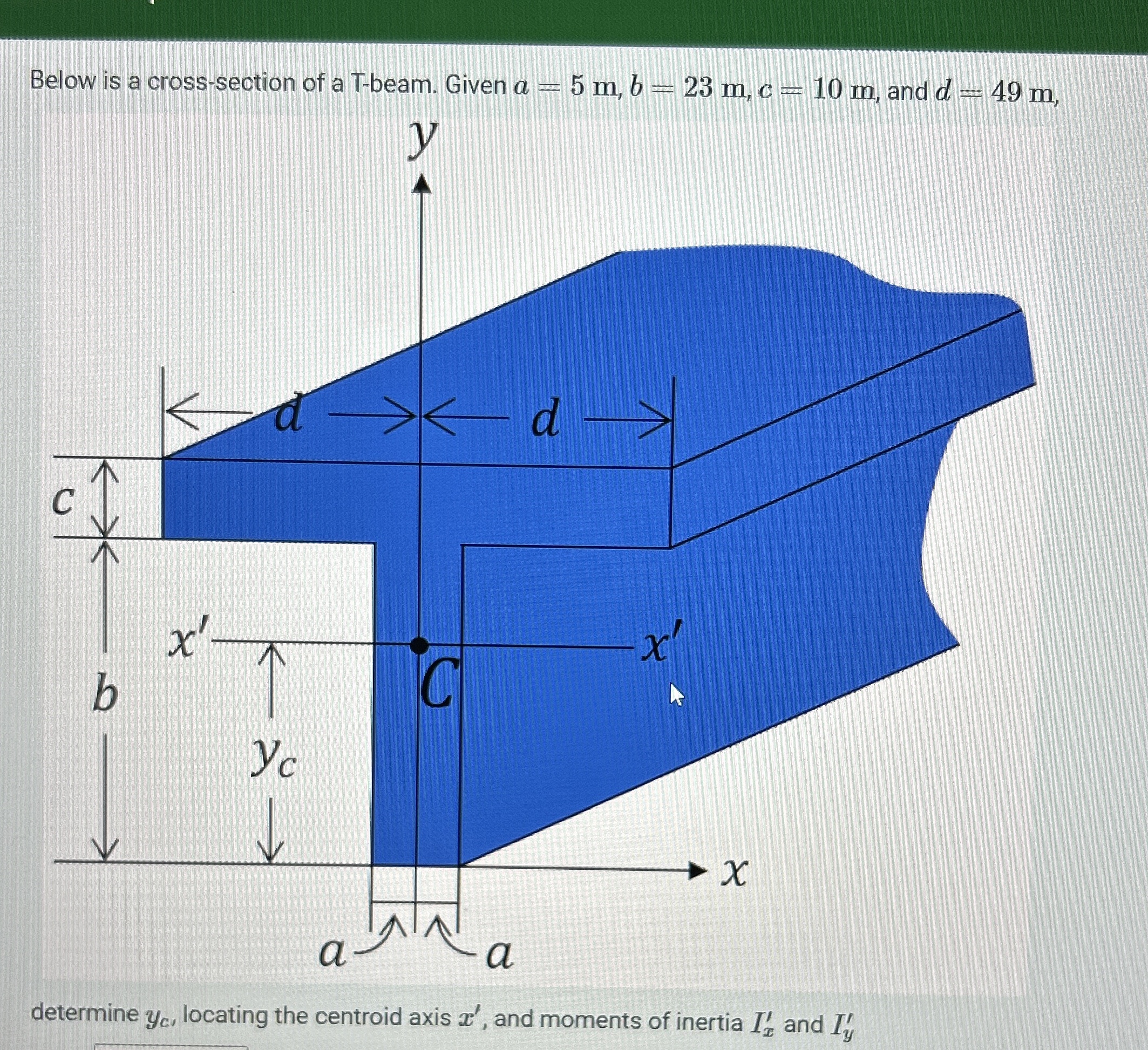 Below is a cross - section of a T - beam. Given a