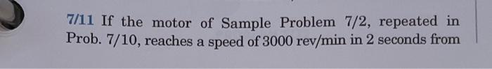 7 / 1 1 If the motor of Sample Problem 7 / 2 ,