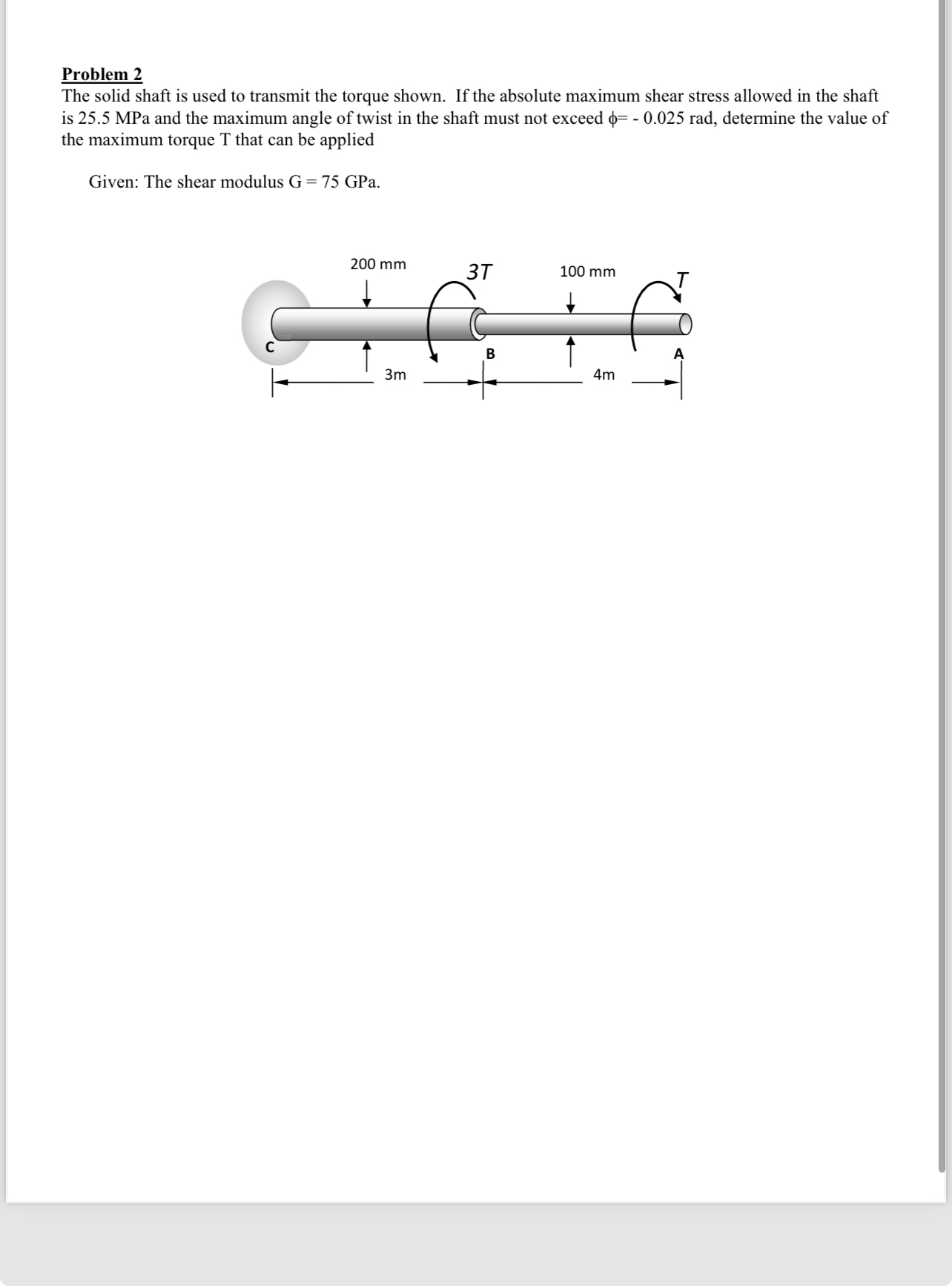 Problem 2 The solid shaft is used to transmit the