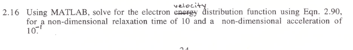 2 . 1 6 Using MATLAB, solve for the electron