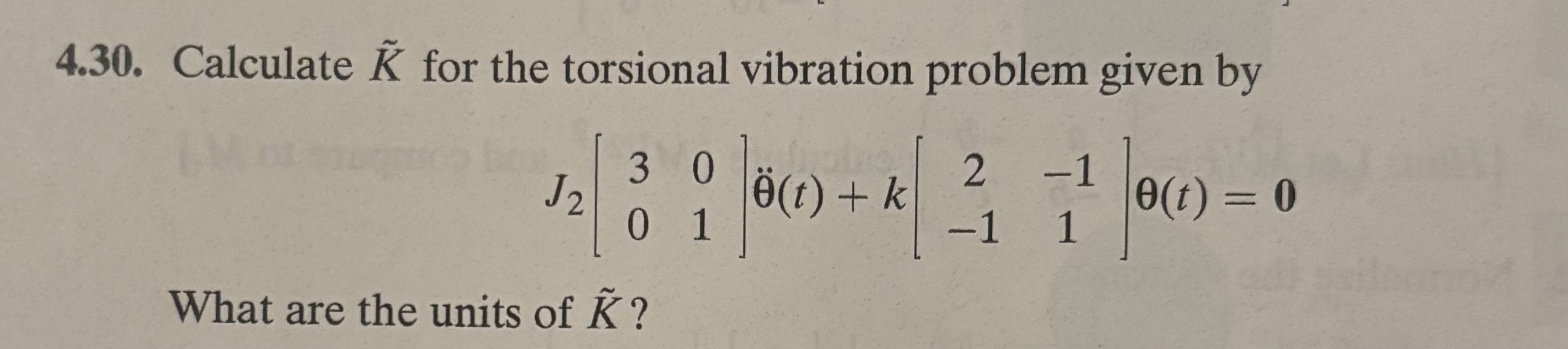 4 . 3 0 . Calculate tilde ( K ) for the torsional