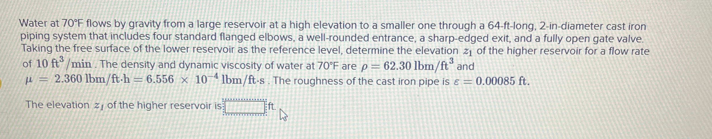 Water at 7 0 F flows by gravity from a large