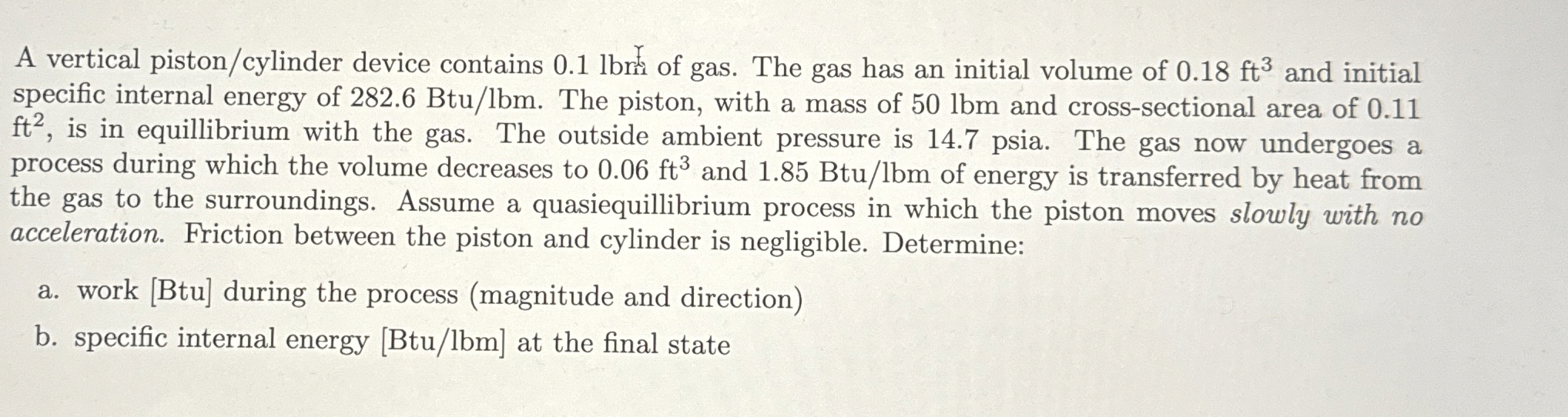 A vertical piston / cylinder device contains 0 .