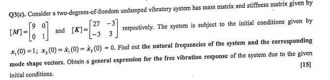 Q 3 ( c ) . Consider a two - degrees - of -