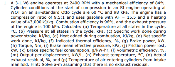 A 3 - L V 6 engine operates at 2 4 0 0 RPM with a