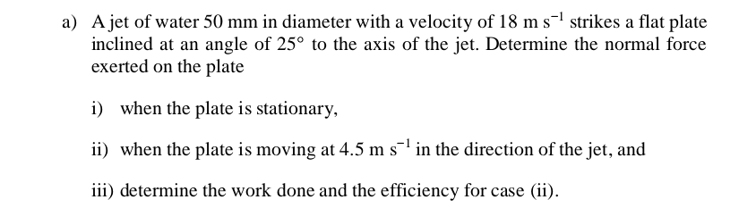 a ) A jet of water 5 0 mm in diameter with a