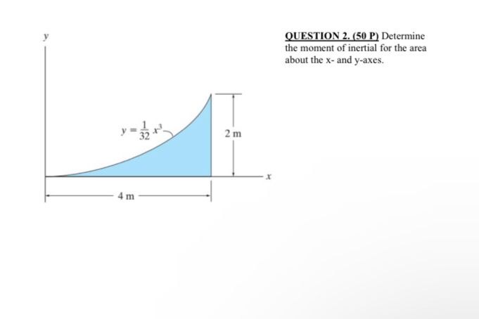 y OUESTION 2 . ( 5 0 P ) Determine the moment of