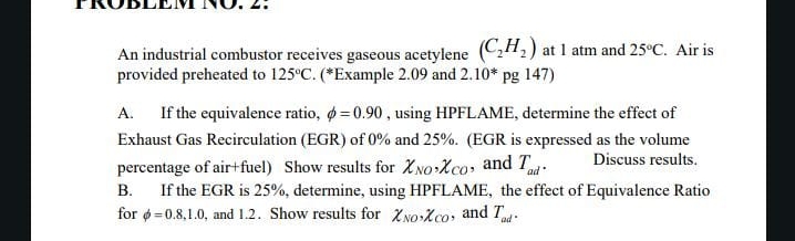 An industrial combustor receives gaseous