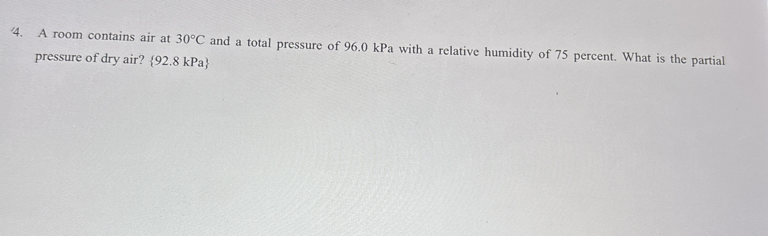 A room contains air at 3 0 C and a total pressure