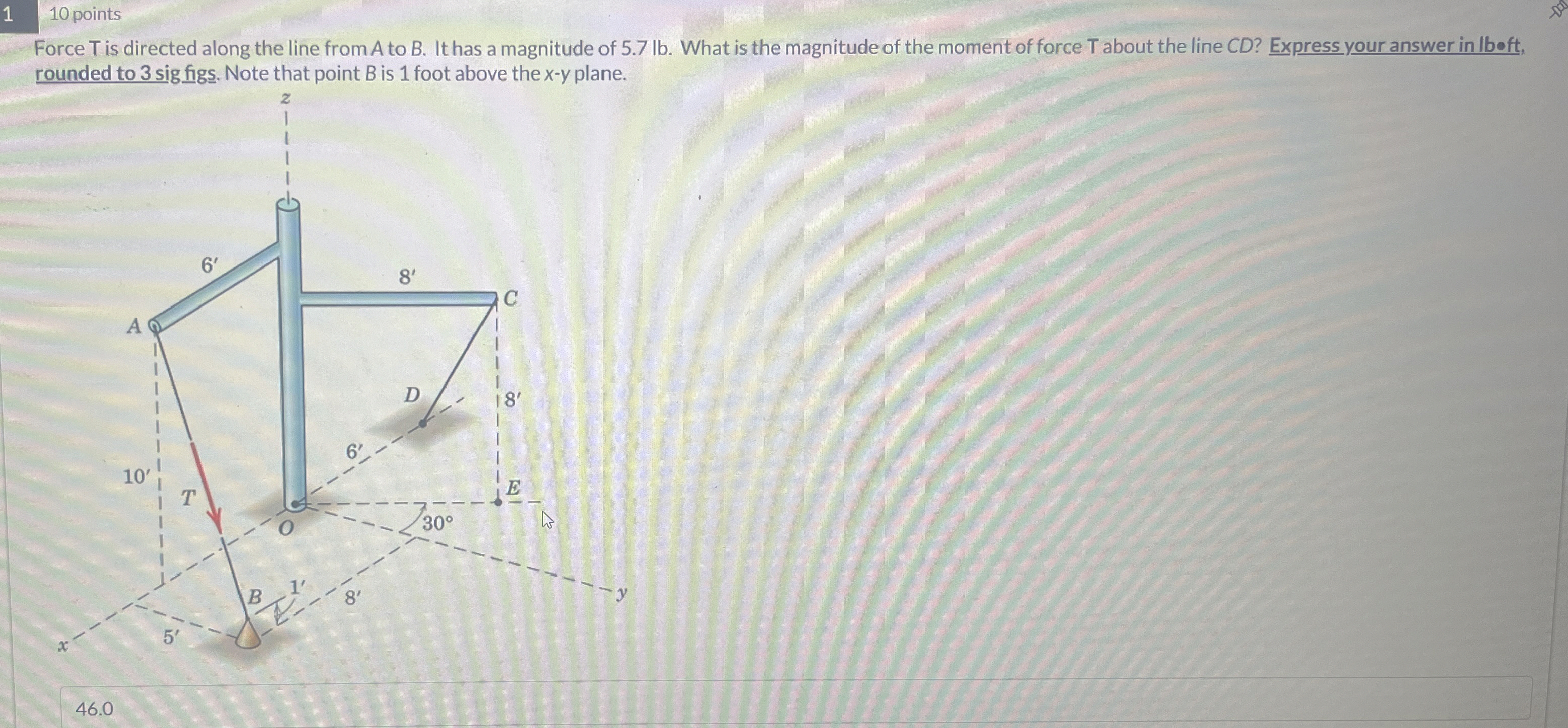 1 , 1 0 points Force T is directed along the line