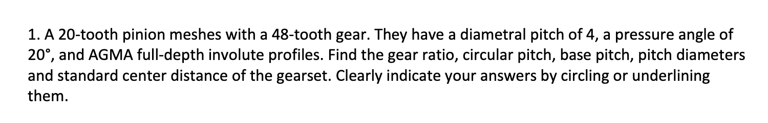 1 . A 2 0 - tooth pinion meshes with a 4 8 -