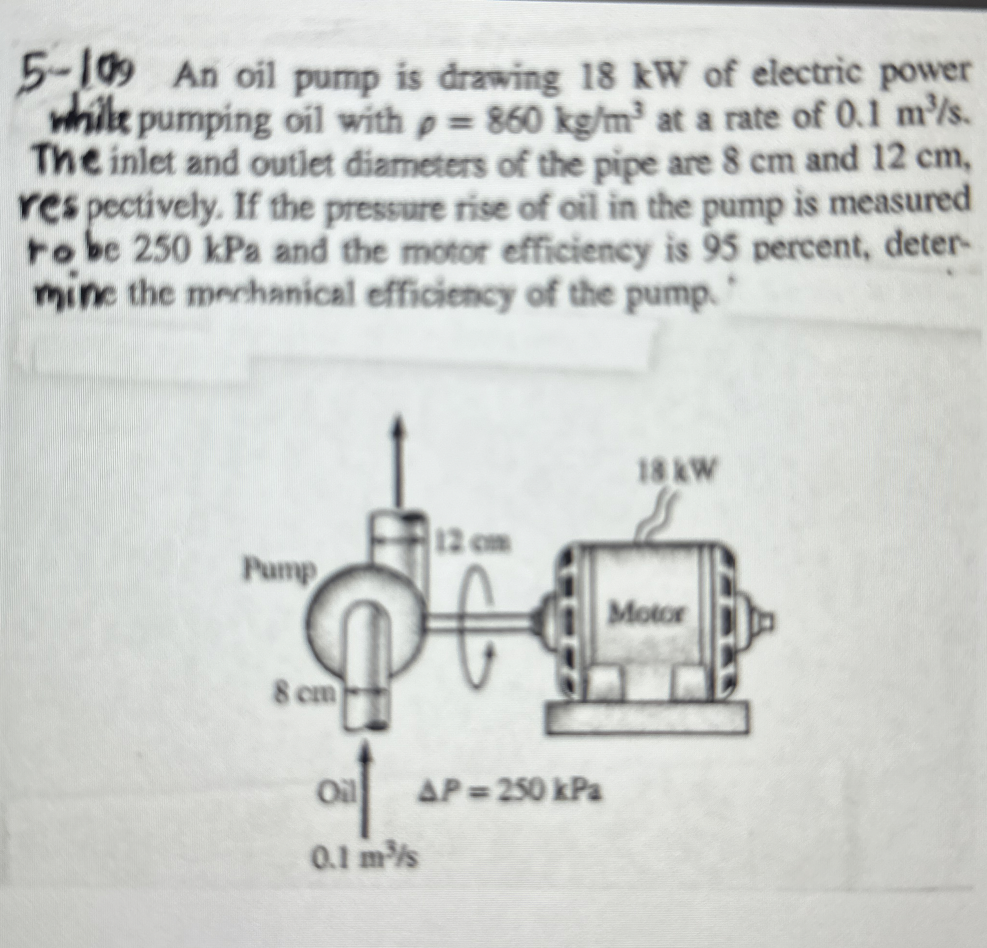 5 - 1 0 9 An oil pump is drawing 1 8 kW of