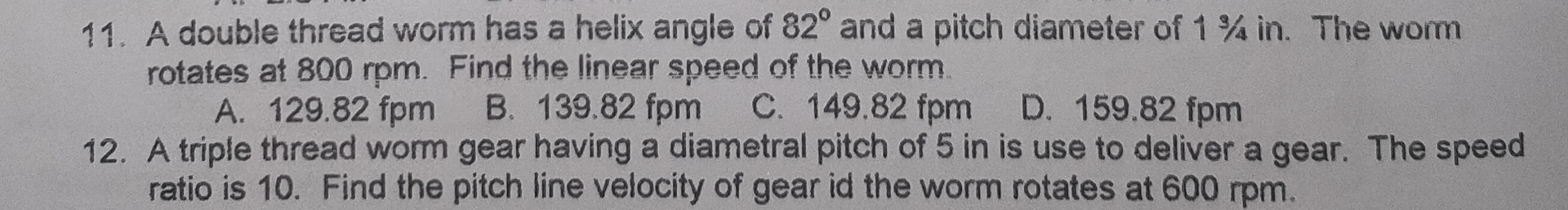A triple thread worm gear is use to drive a 2 5