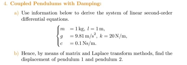 Coupled Pendulums with Damping: a ) Use